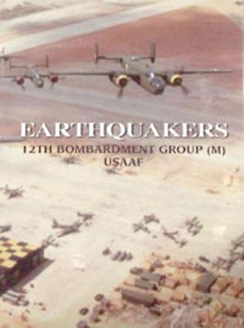 Earthquakers 12th Bombardment Group (M) USAAF(Kobo/電子書)