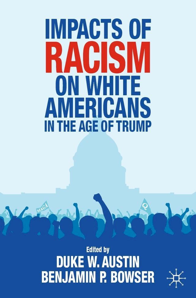  Impacts of Racism on White Americans In the Age of Trump(Kobo/電子書)