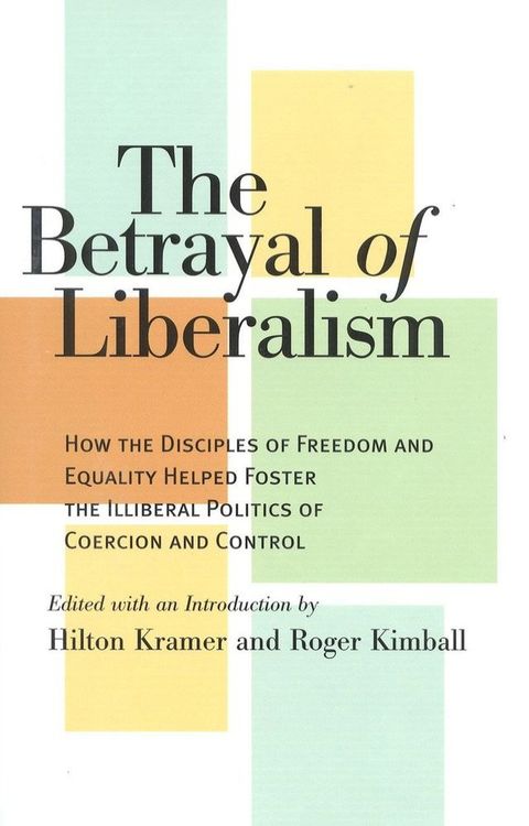 The Betrayal of Liberalism(Kobo/電子書)