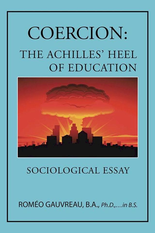  Coercion: the Achilles' Heel of Education(Kobo/電子書)