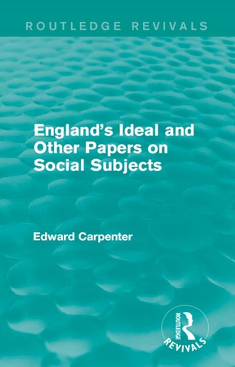 England's Ideal and Other Papers on Social Subjects(Kobo/電子書)