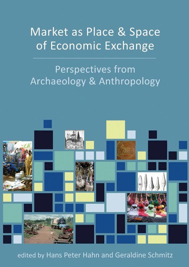  Market as Place and Space of Economic Exchange(Kobo/電子書)