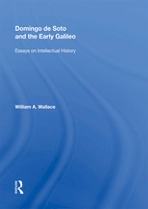 Domingo de Soto and the Early Galileo(Kobo/電子書)