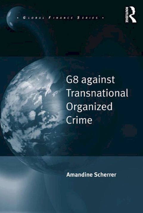 G8 against Transnational Organized Crime(Kobo/電子書)