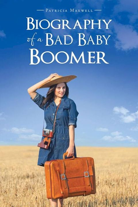 Biography of a Bad Baby Boomer(Kobo/電子書)