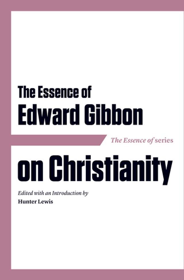  The Essence of Edward Gibbon on Christianity(Kobo/電子書)