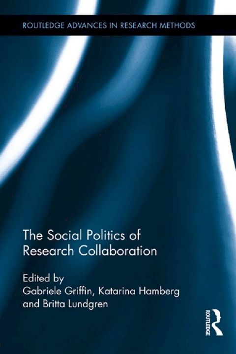 The Social Politics of Research Collaboration(Kobo/電子書)