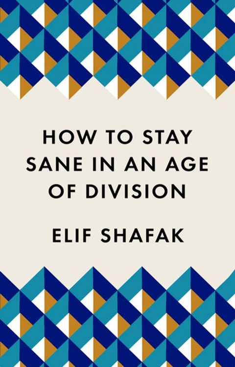 How to Stay Sane in an Age of Division(Kobo/電子書)