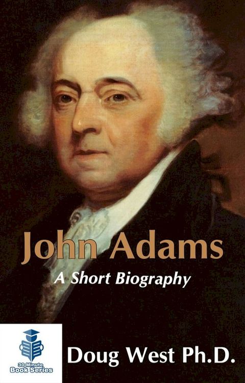 John Adams: A Short Biography(Kobo/電子書)