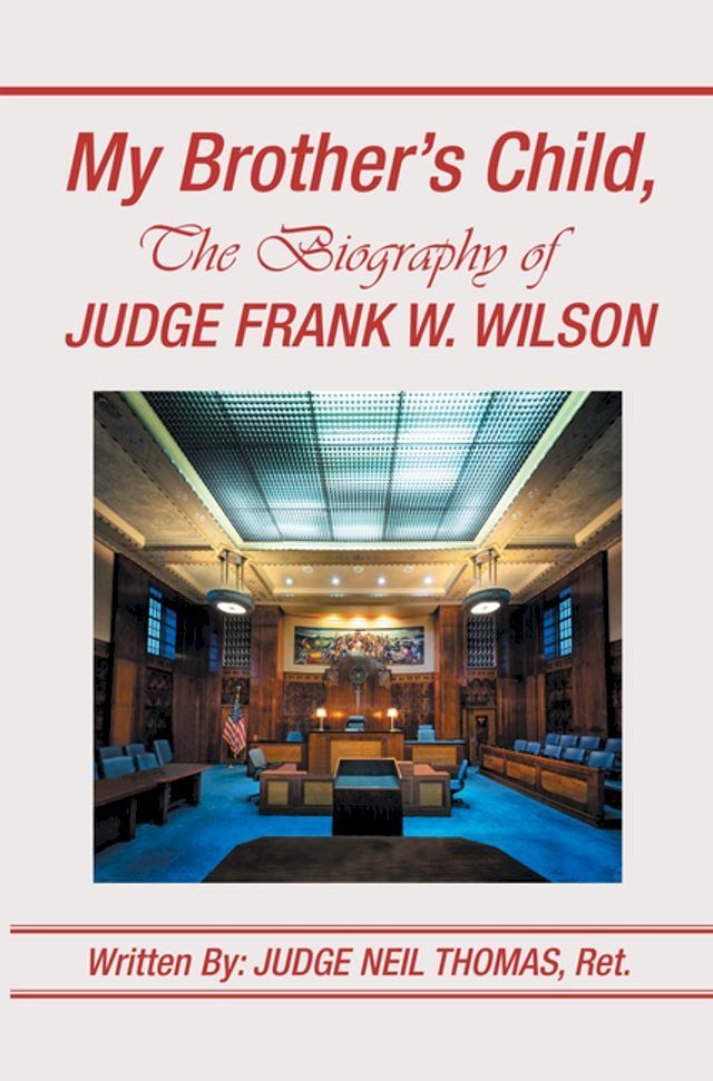  My Brother's Child, the Biography of Judge Frank Wilson(Kobo/電子書)