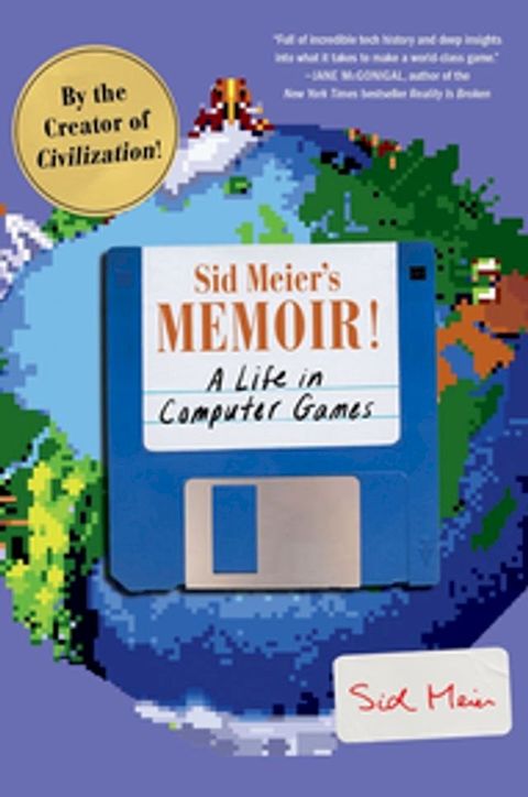 Sid Meier's Memoir!: A Life in Computer Games(Kobo/電子書)