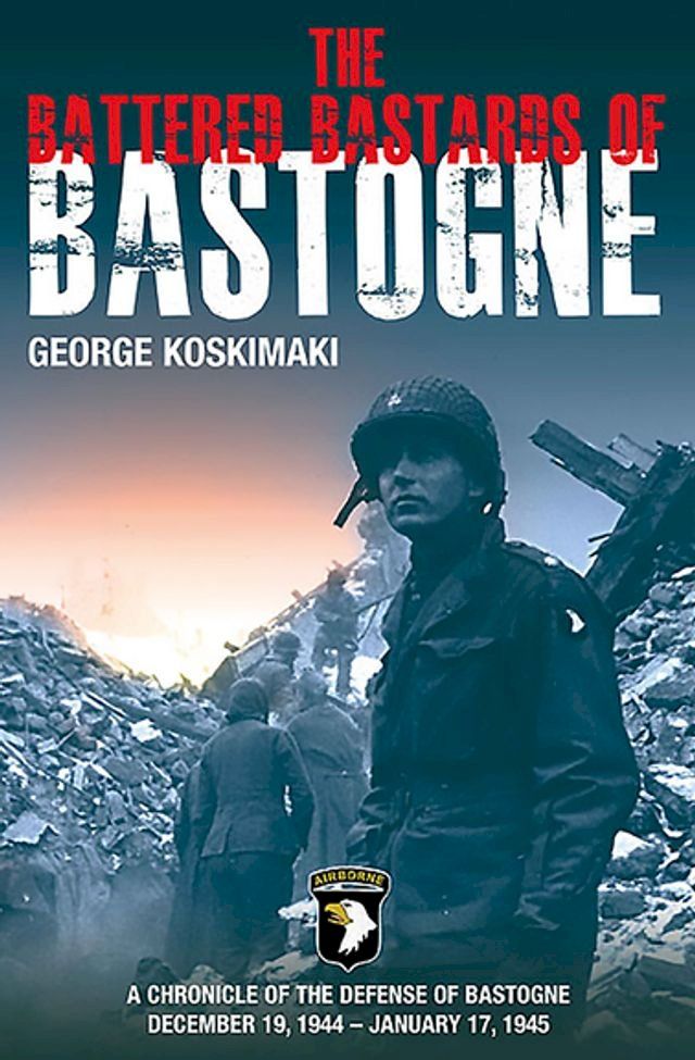  The Battered Bastards of Bastogne(Kobo/電子書)