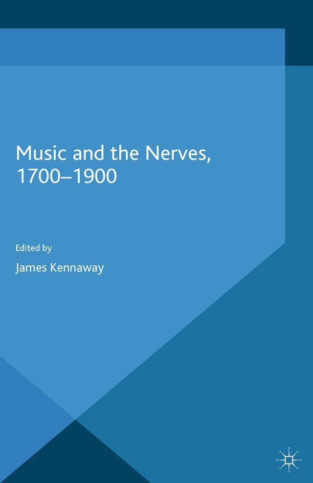  Music and the Nerves, 1700-1900(Kobo/電子書)