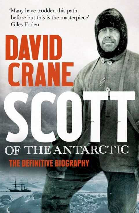 Scott of the Antarctic: A Life of Courage and Tragedy in the Extreme South(Kobo/電子書)