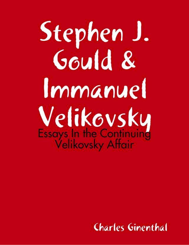  Stephen J. Gould & Immanuel Velikovsky - Essays In the Continuing Velikovsky Affair(Kobo/電子書)