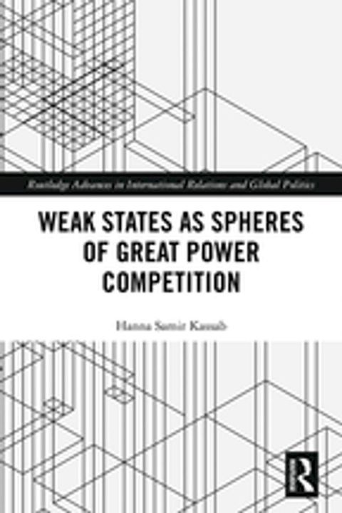 Weak States and Spheres of Great Power Competition(Kobo/電子書)