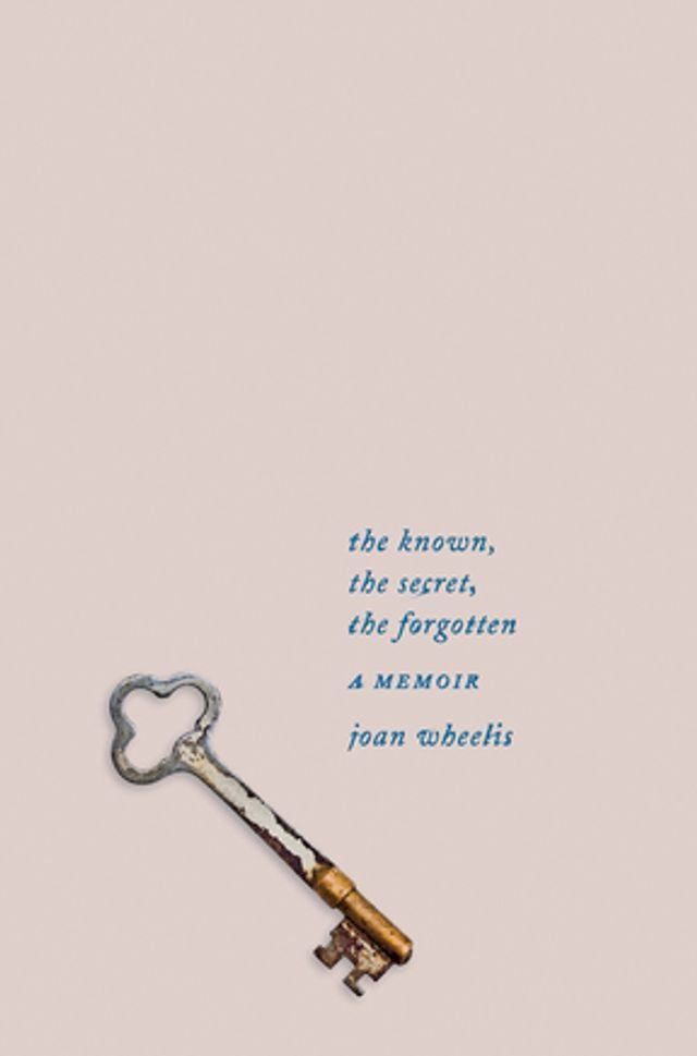  The Known, the Secret, the Forgotten: A Memoir(Kobo/電子書)