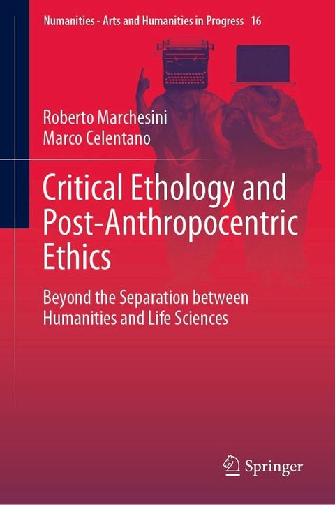 Critical Ethology and Post-Anthropocentric Ethics(Kobo/電子書)