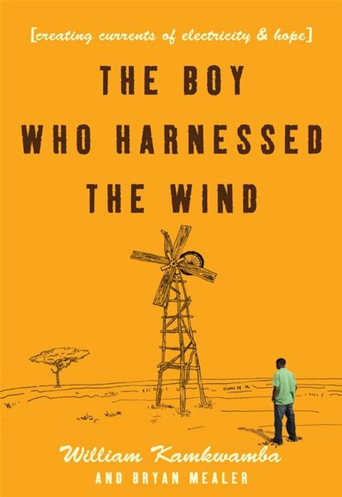 The Boy Who Harnessed the Wind(Kobo/電子書)