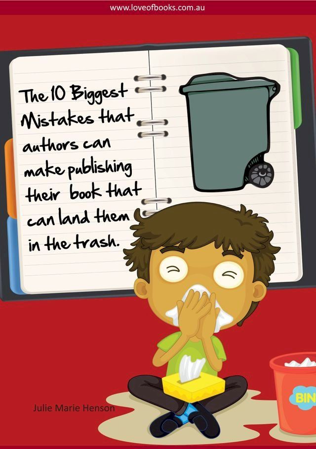  The 10 Biggest Mistakes That Authors Can Make Publishing Their Book(Kobo/電子書)