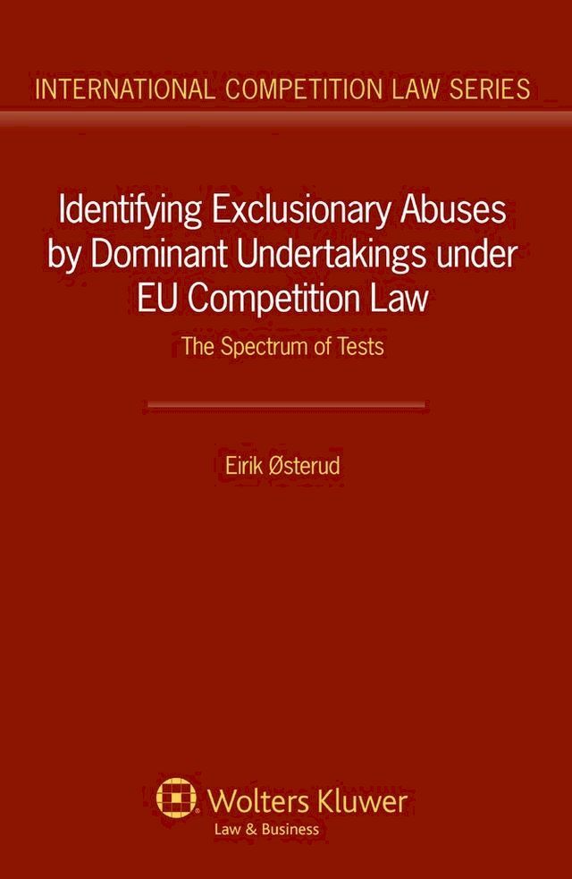  Identifying Exclusionary Abuses by Dominant Undertakings under EU Competition Law(Kobo/電子書)