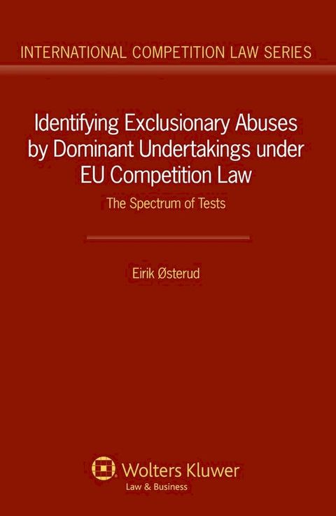 Identifying Exclusionary Abuses by Dominant Undertakings under EU Competition Law(Kobo/電子書)