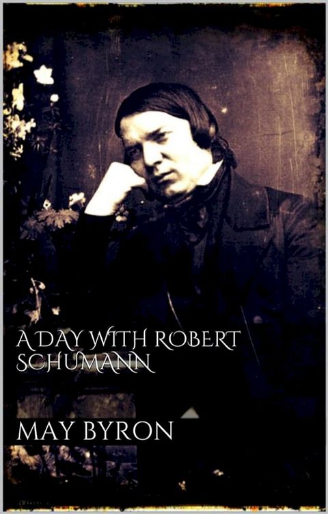 A Day with Robert Schumann(Kobo/電子書)