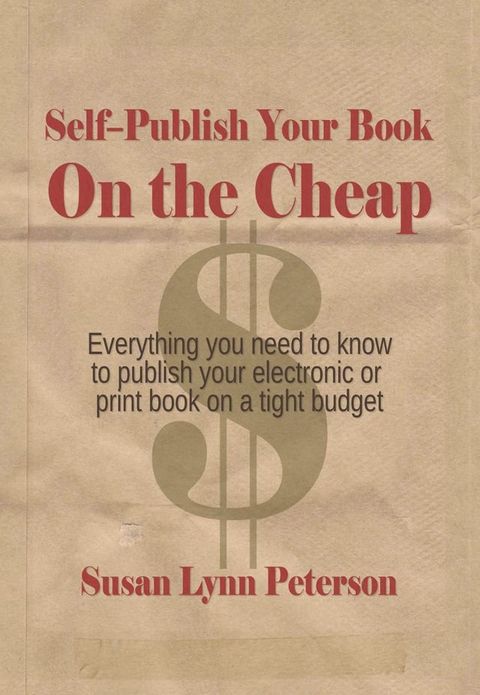 Self Publish Your Book on the Cheap(Kobo/電子書)