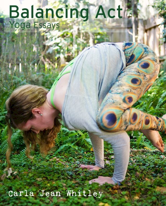  Balancing Act: Yoga Essays(Kobo/電子書)