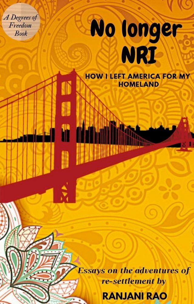  No Longer NRI: How I Left America for My Homeland(Kobo/電子書)