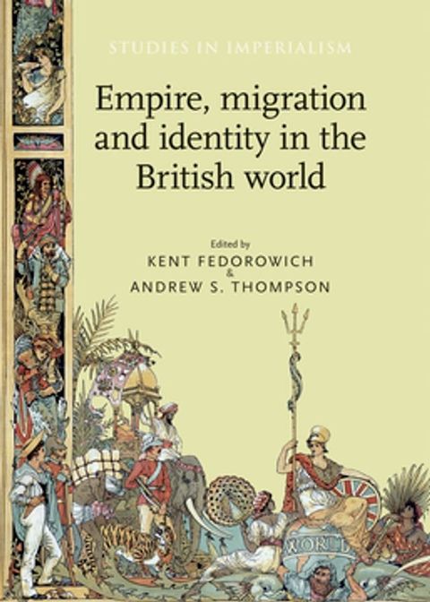 Empire, migration and identity in the British World(Kobo/電子書)