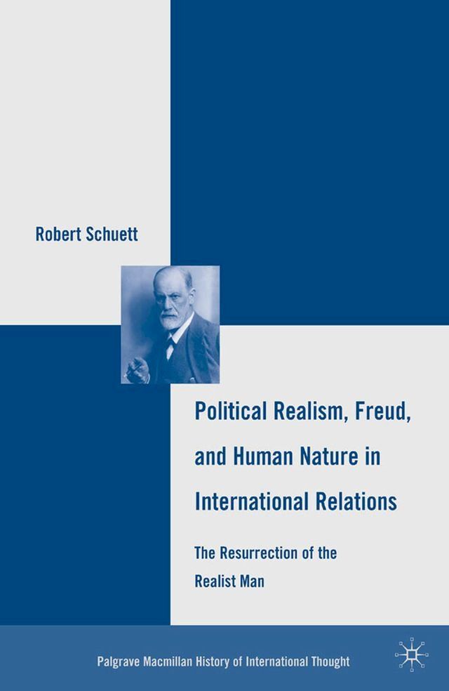  Political Realism, Freud, and Human Nature in International Relations(Kobo/電子書)