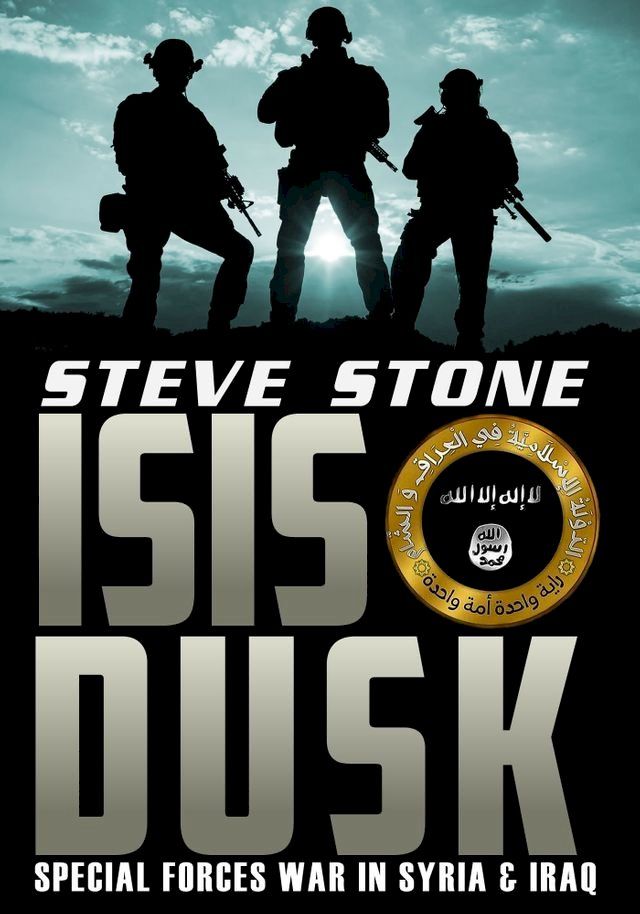  ISIS Dusk: Special Forces War in Syria and Iraq(Kobo/電子書)