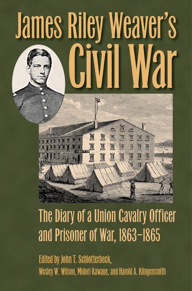  James Riley Weaver’s Civil War(Kobo/電子書)