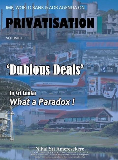 Imf, World Bank & Adb Agenda on Privatisation Volume Ii(Kobo/電子書)