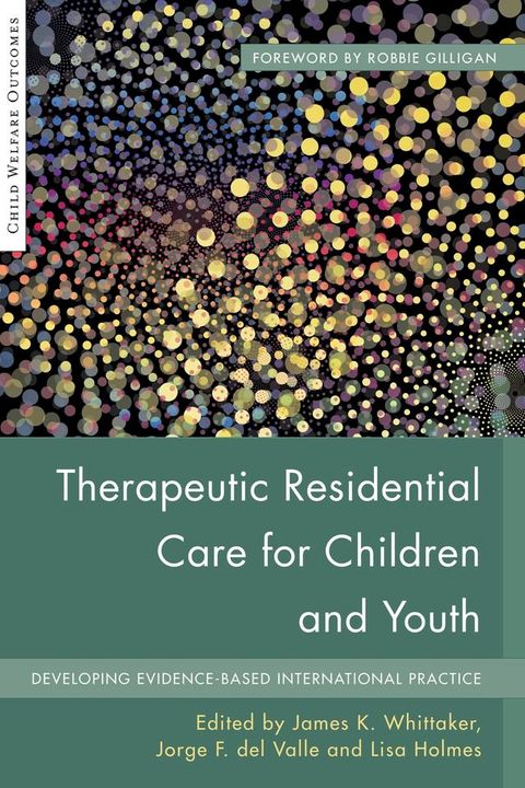 Therapeutic Residential Care for Children and Youth(Kobo/電子書)