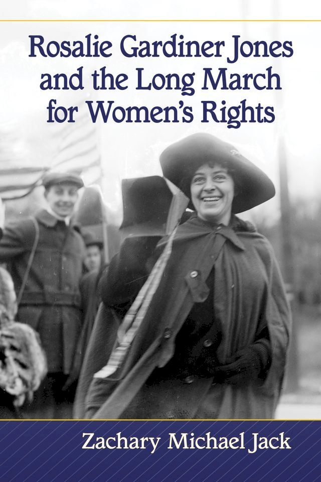  Rosalie Gardiner Jones and the Long March for Women's Rights(Kobo/電子書)