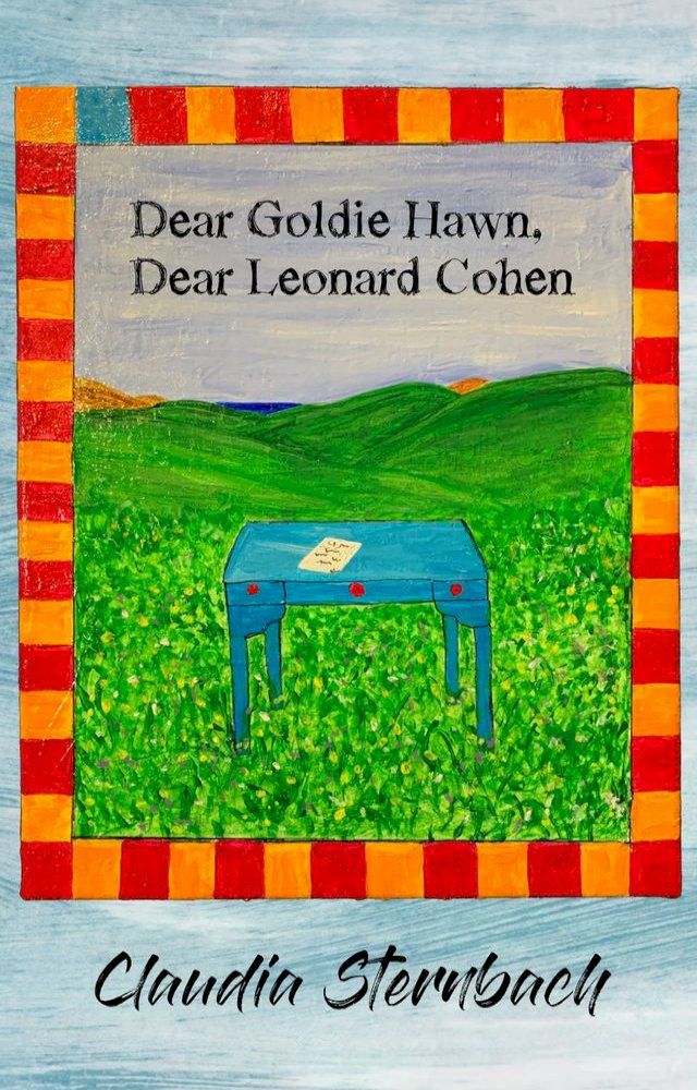  Dear Goldie Hawn, Dear Leonard Cohen(Kobo/電子書)