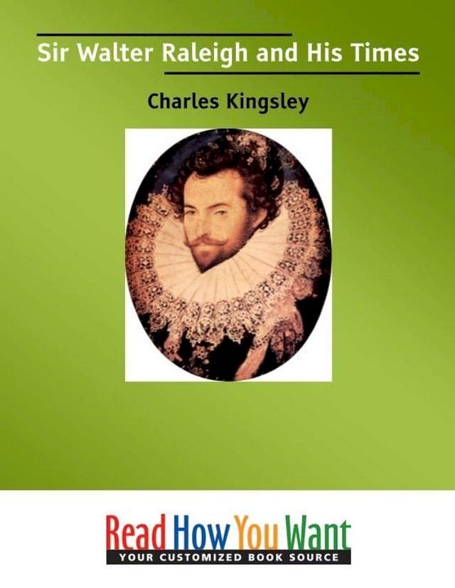  Sir Walter Raleigh And His Times(Kobo/電子書)