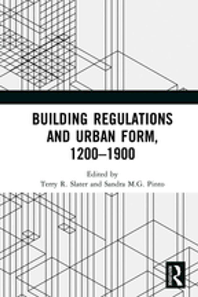  Building Regulations and Urban Form, 1200-1900(Kobo/電子書)