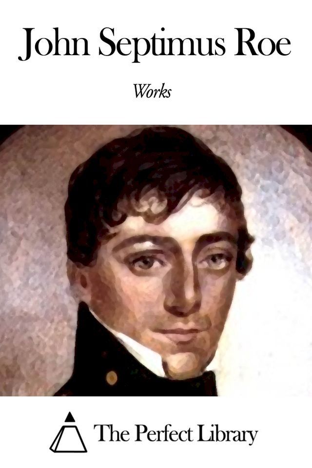  Works of John Septimus Roe(Kobo/電子書)