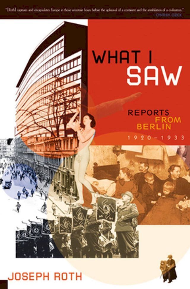  What I Saw: Reports from Berlin 1920-1933(Kobo/電子書)