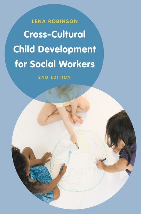 Cross-Cultural Child Development for Social Workers(Kobo/電子書)