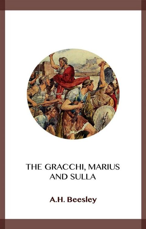 The Gracchi, Marius and Sulla(Kobo/電子書)