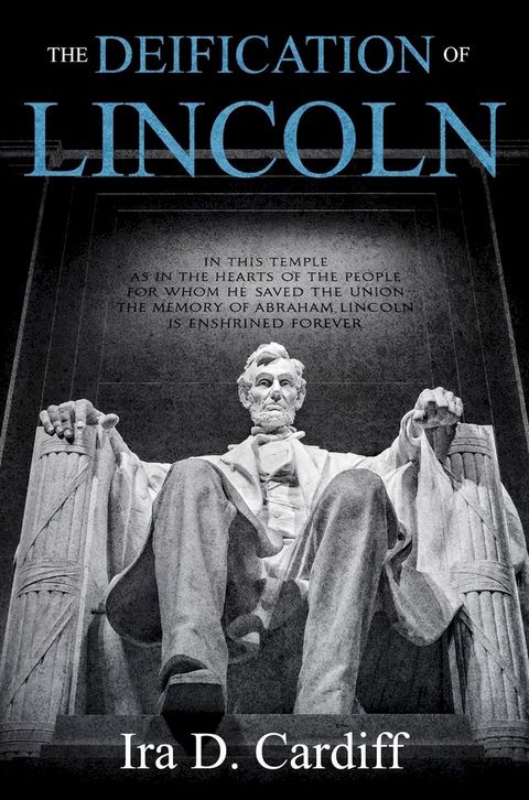 The Deification of Lincoln(Kobo/電子書)