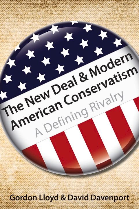 The New Deal & Modern American Conservatism(Kobo/電子書)