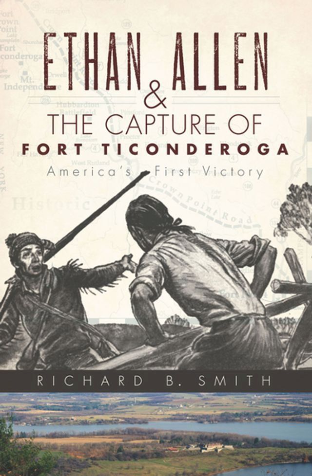  Ethan Allen & the Capture of Fort Ticonderoga(Kobo/電子書)