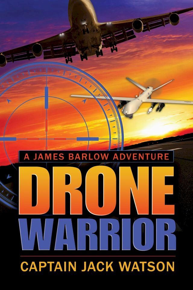  Drone Warrior A James Barlow Adventure(Kobo/電子書)