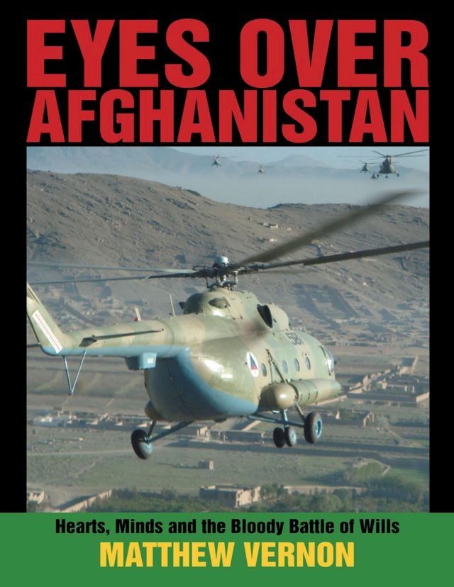  Eyes Over Afghanistan: Hearts, Minds, and the Bloody Battle of Wills(Kobo/電子書)