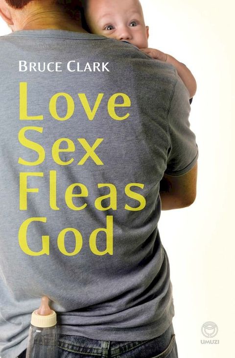 Love, Sex, Fleas, God(Kobo/電子書)